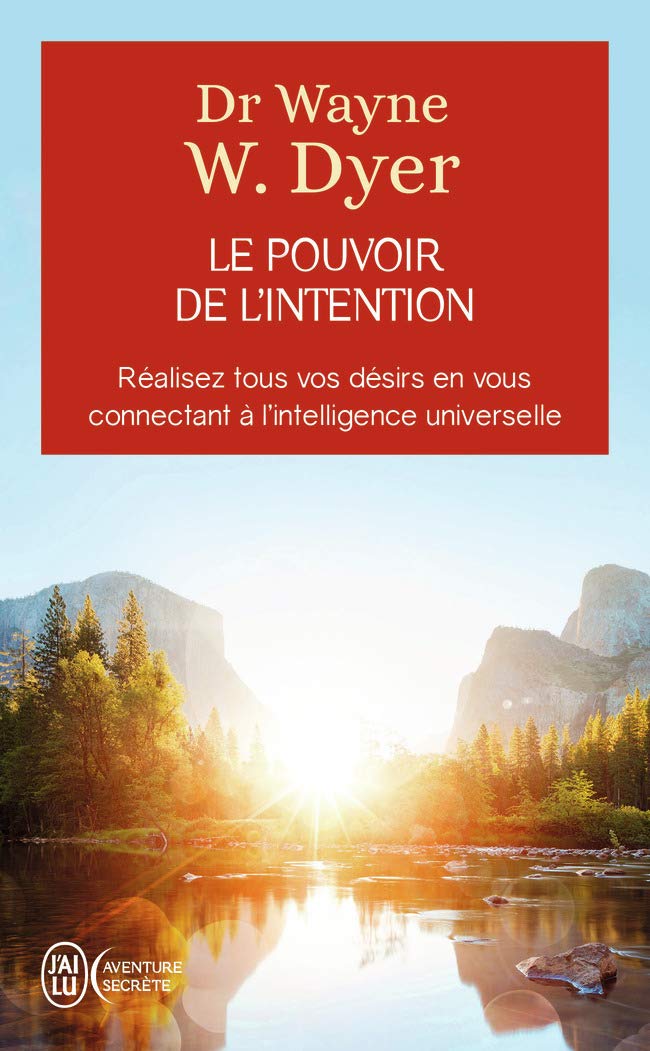 Le pouvoir de l'intention - Réalisez tous vos désirs en vous connectant à l'intelligence universelle 9782290353028