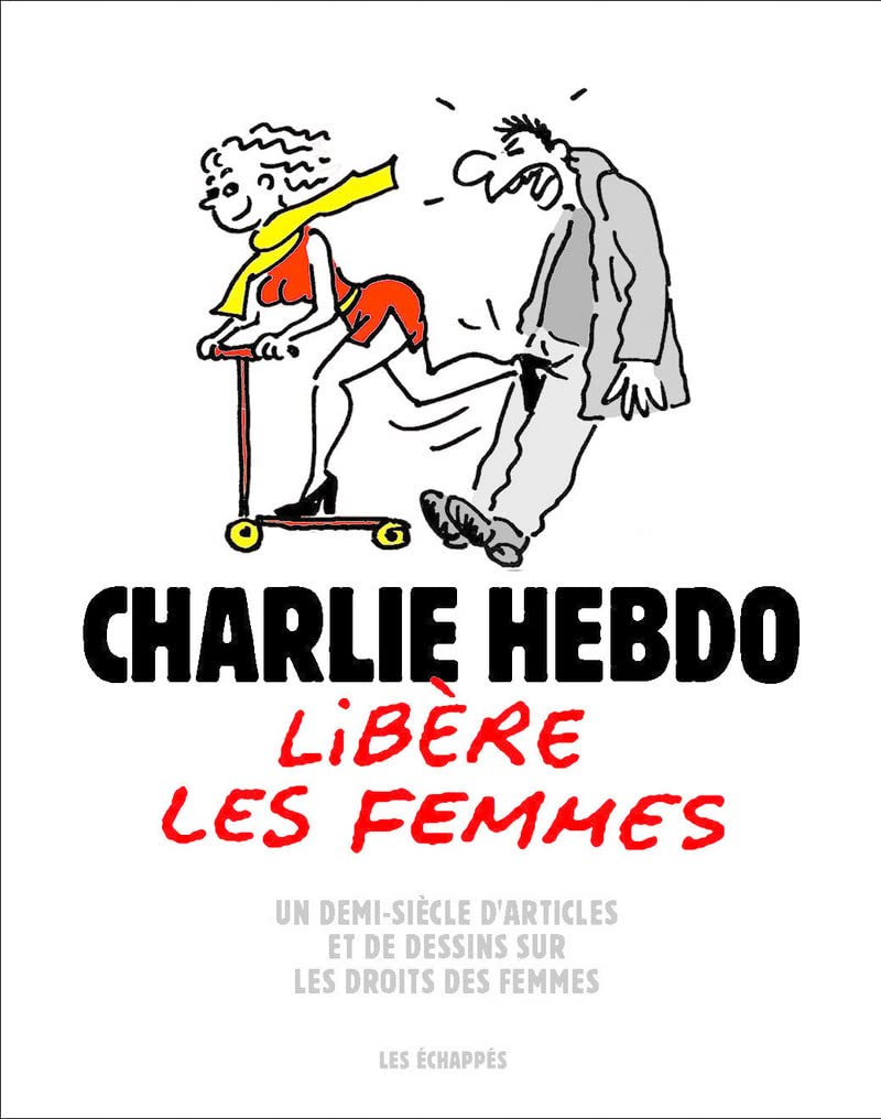 Charlie Hebdo libère les femmes - Un demi-siècle d'articles et de dessins sur les droits des femmes 9782357661851