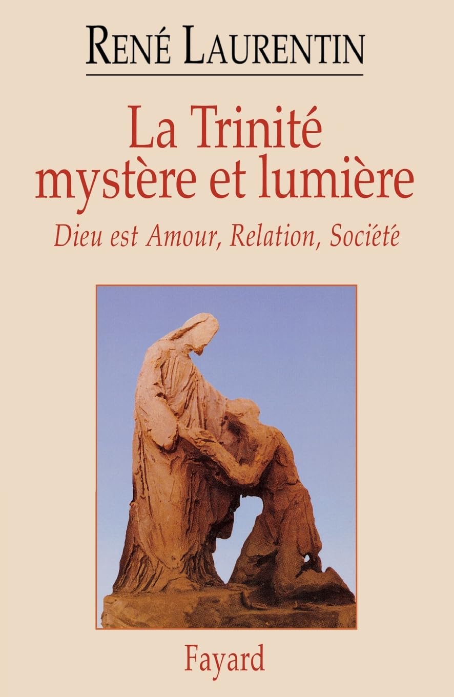 La Trinité, mystère et lumière. Dieu est Amour, Relation, Société 9782213604626