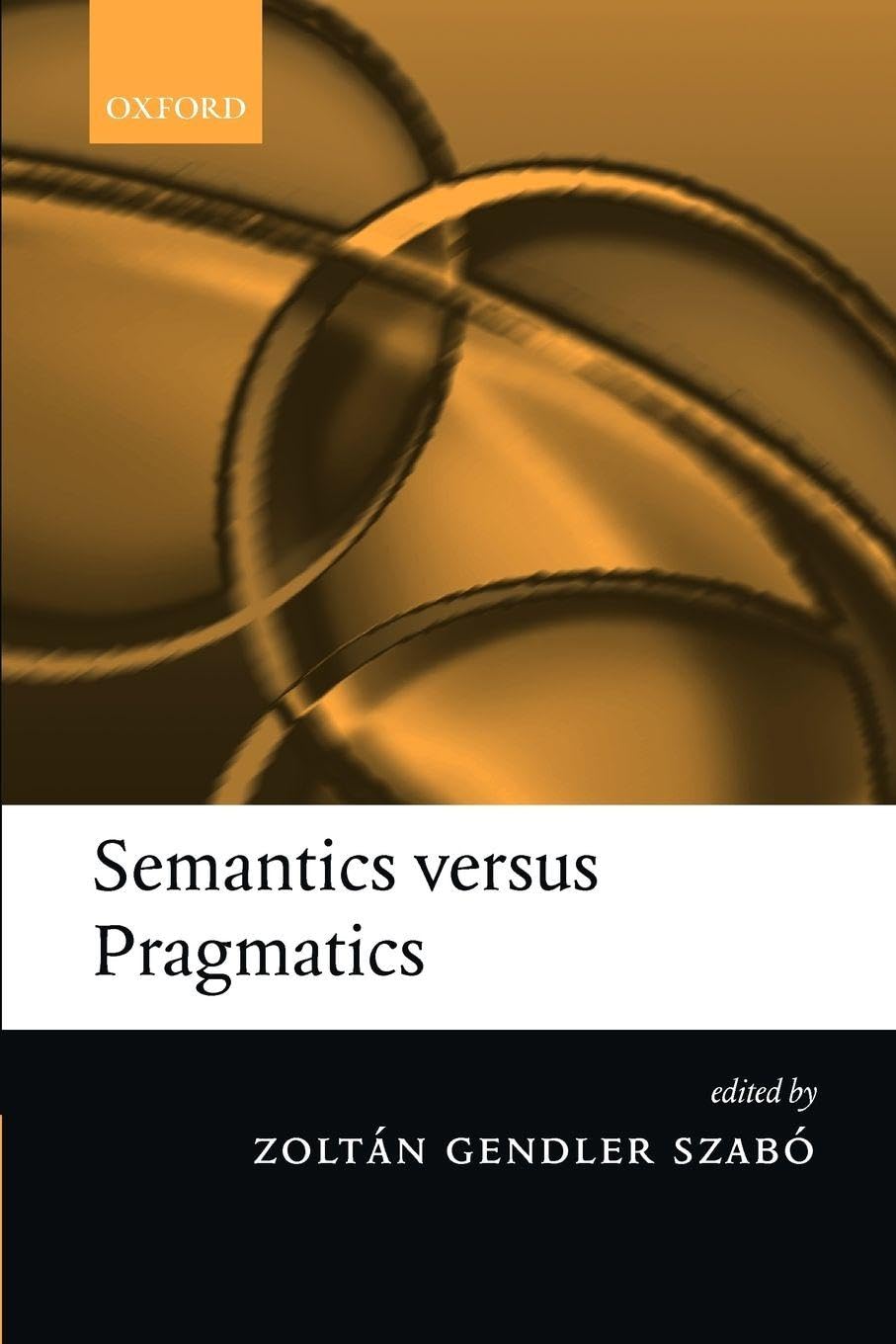 Semantics versus Pragmatics 9780199251520