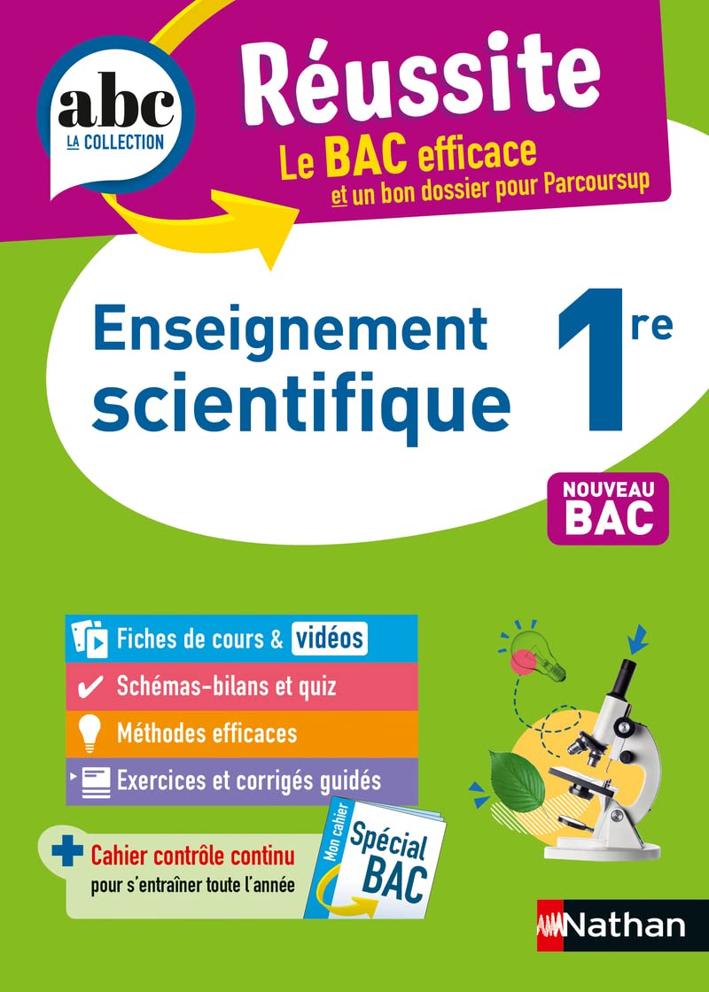 Enseignement scientifique 1re - ABC Réussite - Bac 2024 - Programme de première 2023-2024 - Enseignement commun - Cours, Méthode, Sujets et Corrigés guidés 9782091571201