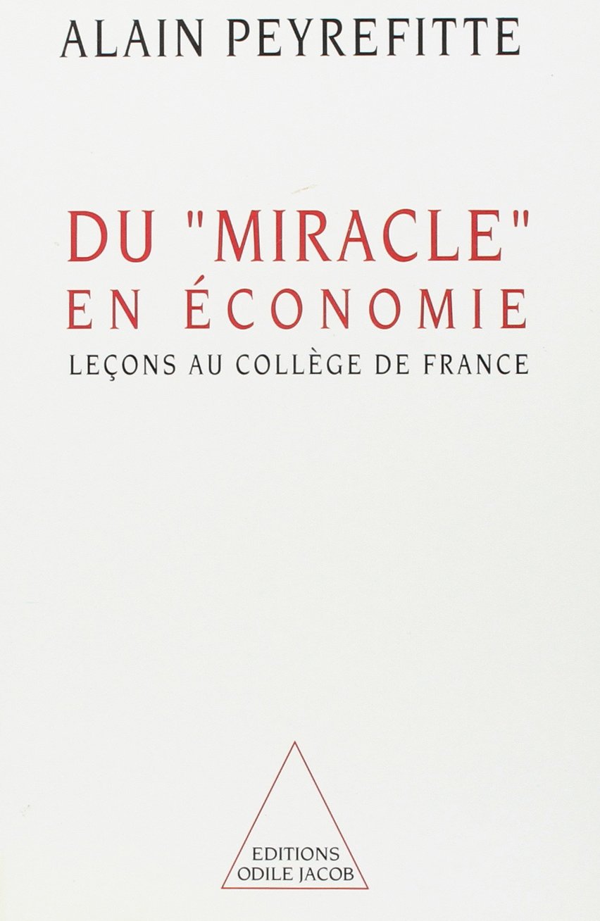 Du "miracle" en économie: Leçons au Collège de France 9782738103130