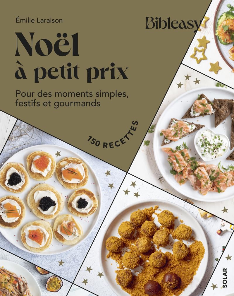 Bibleasy Noël à petit prix - Recettes de fêtes pour petit budget: Pour des moments simple, festifs et gourmands 9782263193033