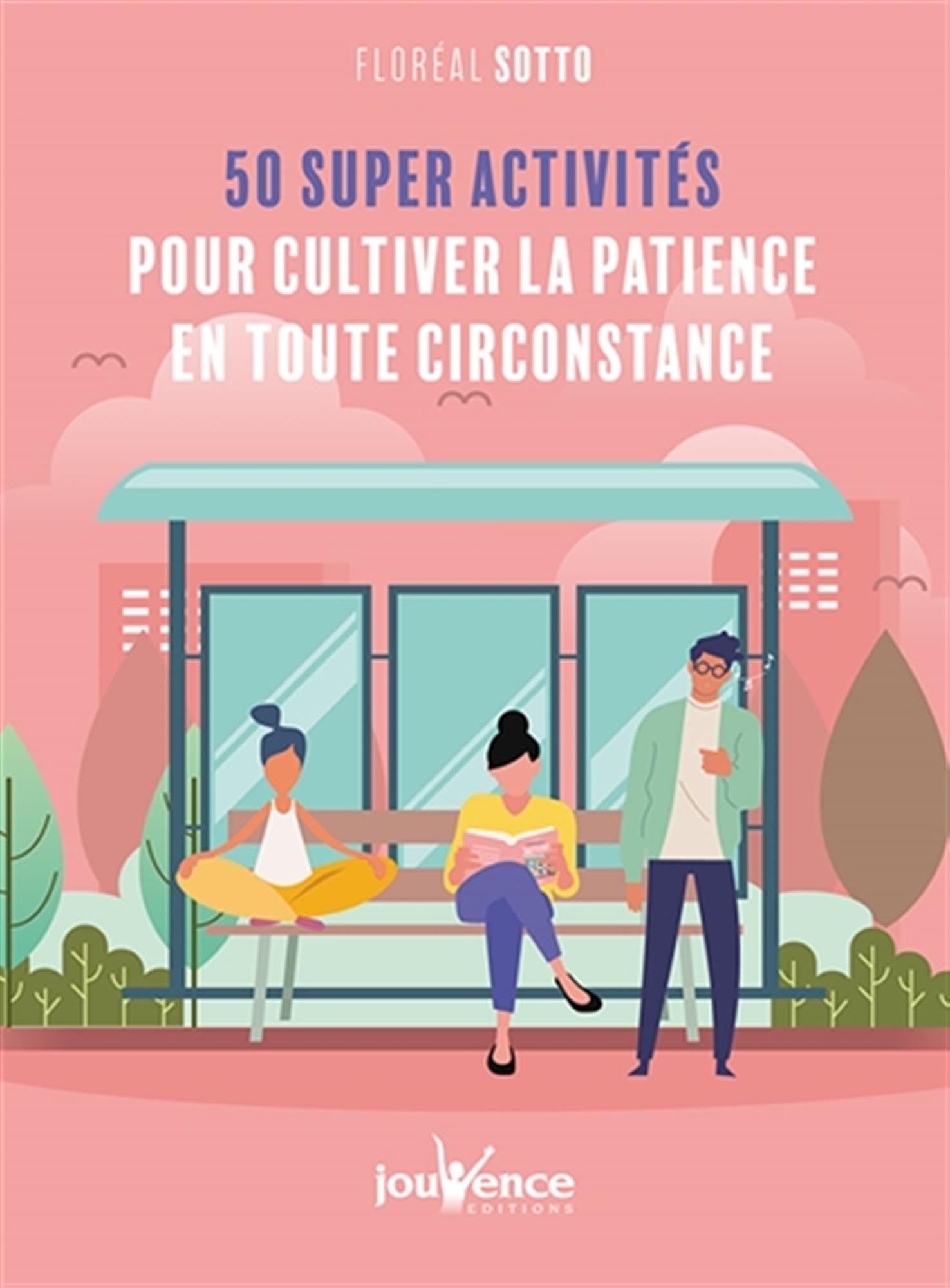 50 supers activités pour cultiver la patience en toutes circonstances 9782889531660