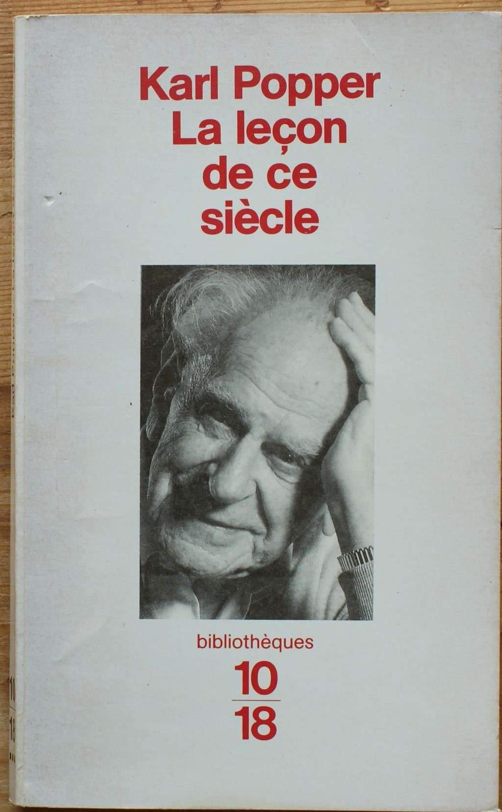 La leçon de ce siècle. suivi de Deux essais de Karl Popper sur la liberté et l'État démocratique: Entretien avec Giancarlo Bosetti 9782264021038