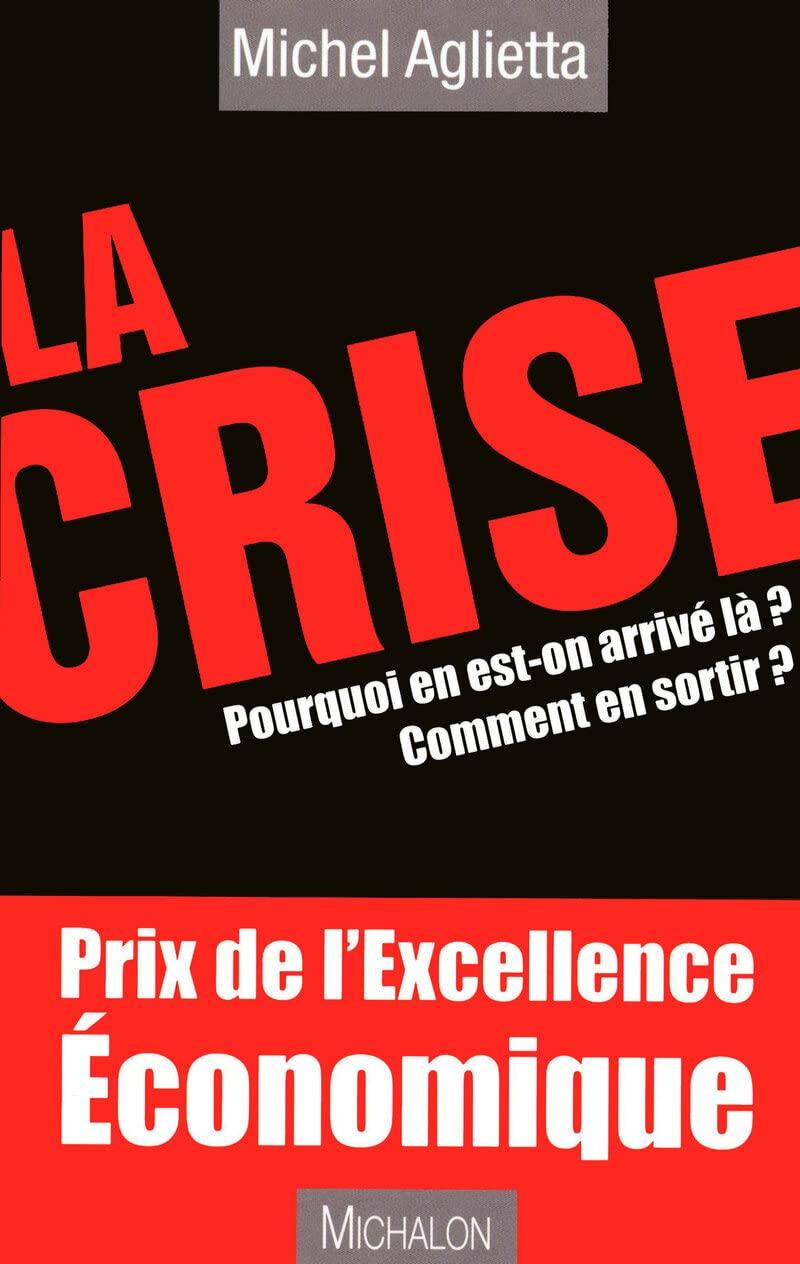 La crise : Pourquoi en est-on arrivé là ? Comment en sortir ? 9782841864775