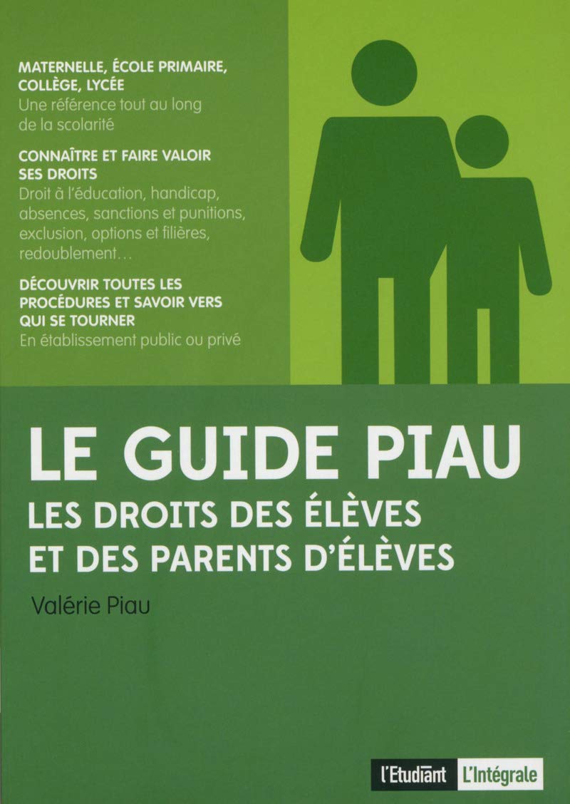 Le guide Piau - Les droits des élèves et des parents d'élèves 9782817604374