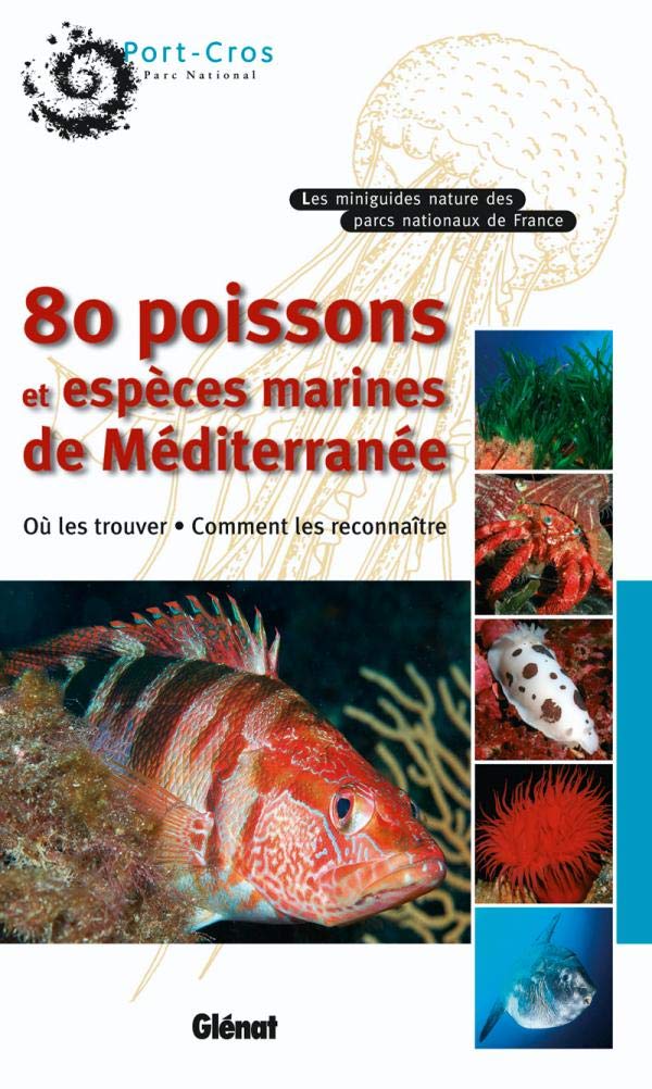 80 poissons et espèces marines de Méditerranée 9782847991239