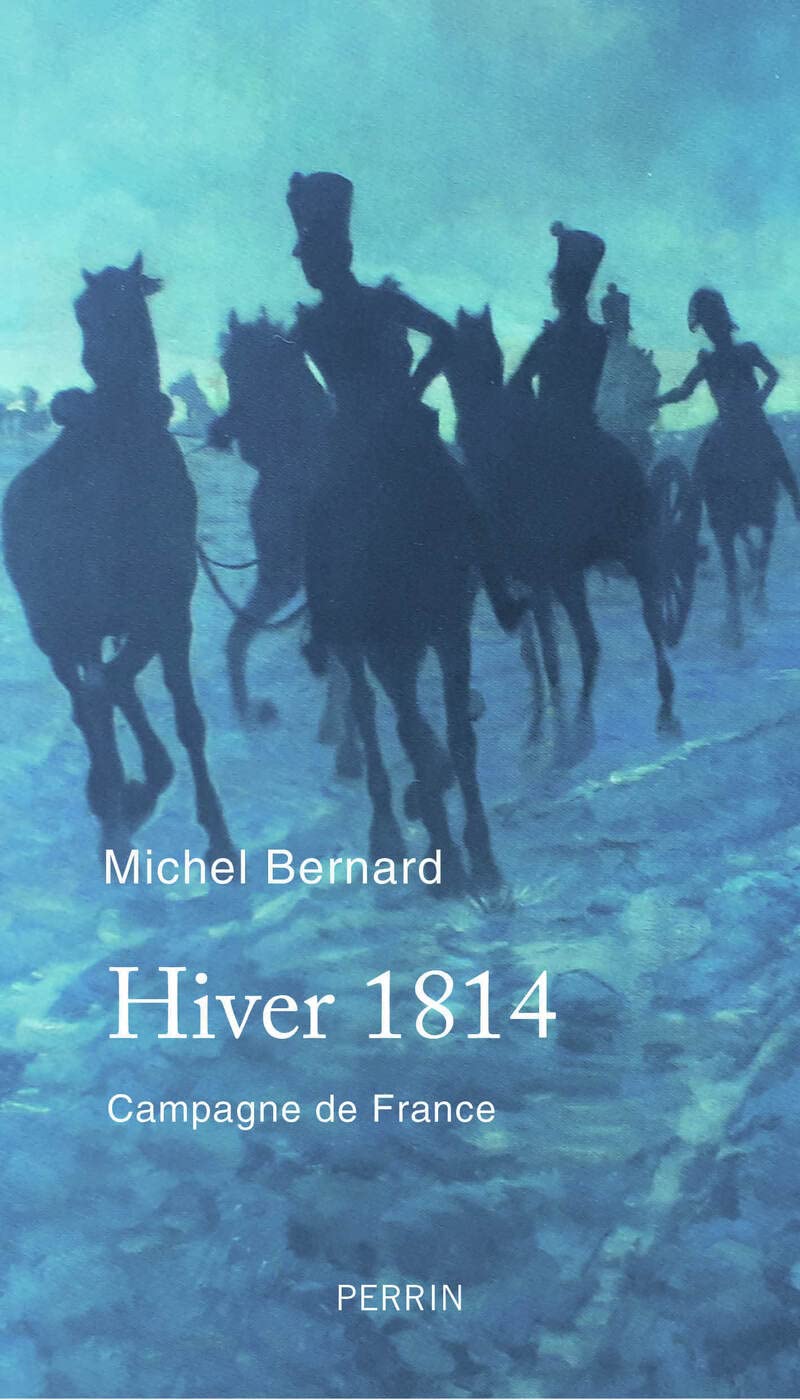 Hiver 1814: Campagne de France, 9782262069186