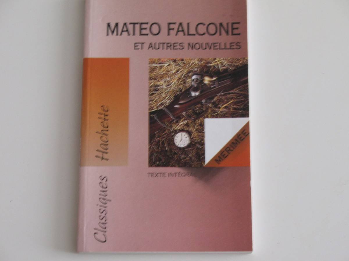 Mateo Falcone, suivi de "Vision de Charles XI", et "L'Enlèvelement de la redoute" 9782011667359
