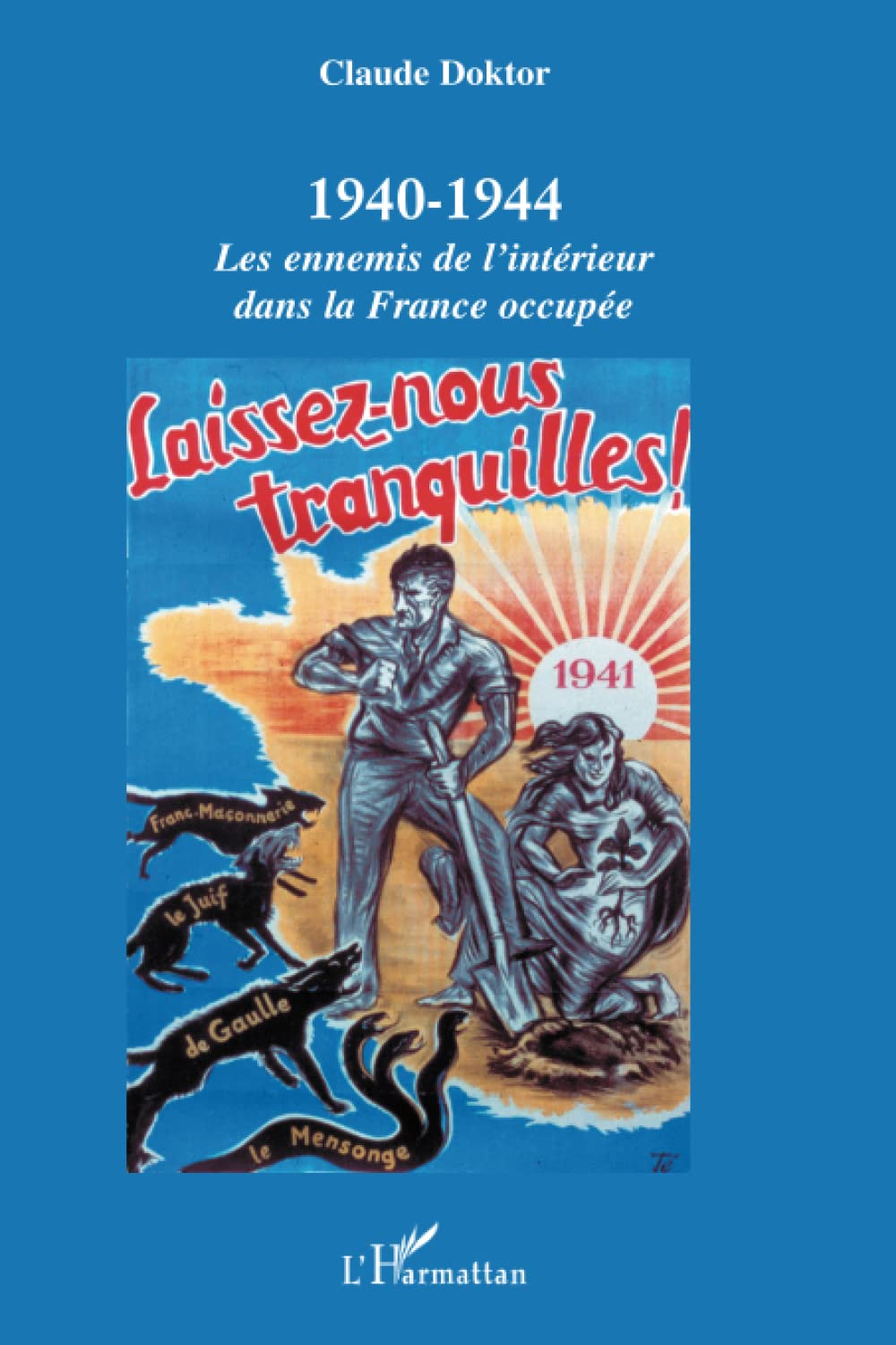 1940-1944 - Les ennemis de l'intérieur dans la France occupée 9782747557832