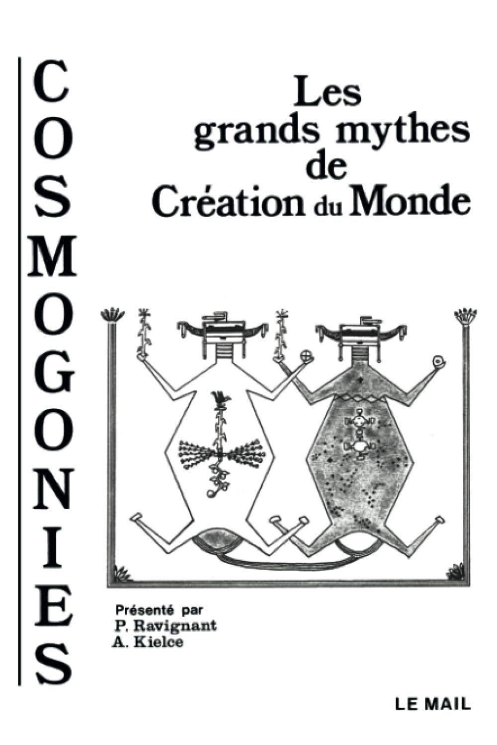 Cosmogonies : Les grands mythes de la création du monde 9782903951122