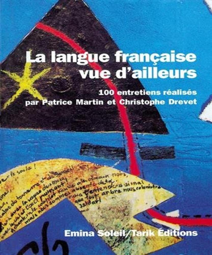 La Langue Francaise Vue D'Ailleurs. 100 Entretiens 9789981197473