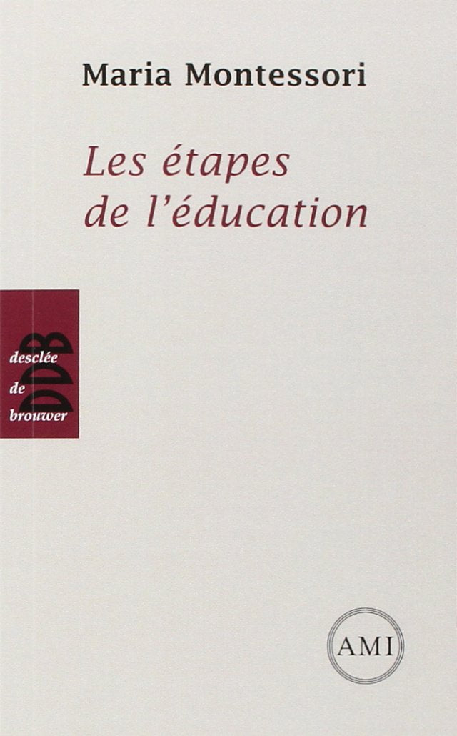 Les étapes de l'éducation - pédagogie Montessori 9782220059013