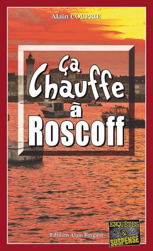 Ca chauffe à Roscoff 9782355500978