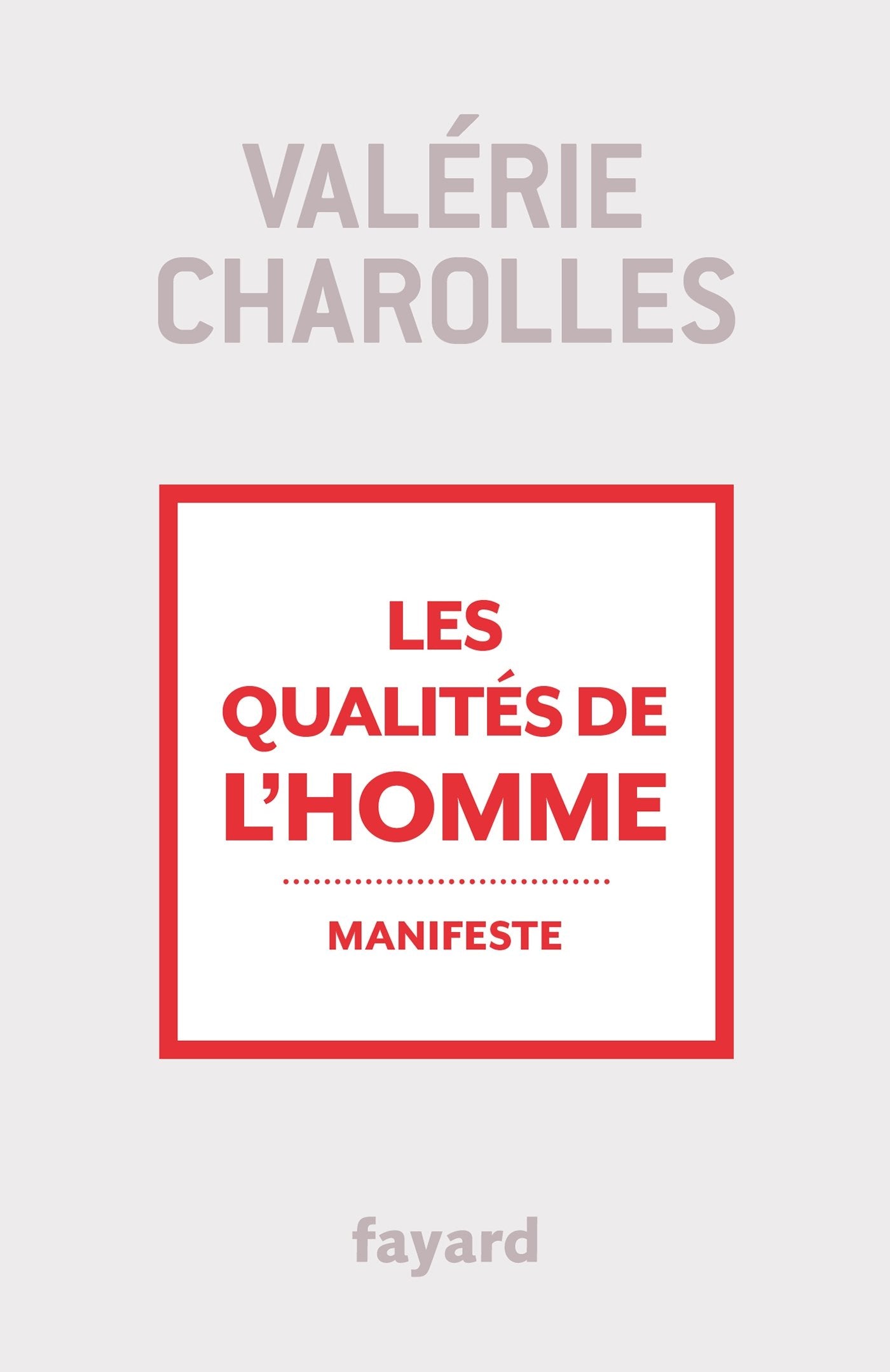 Les qualités de l'homme: Manifeste 9782213699240