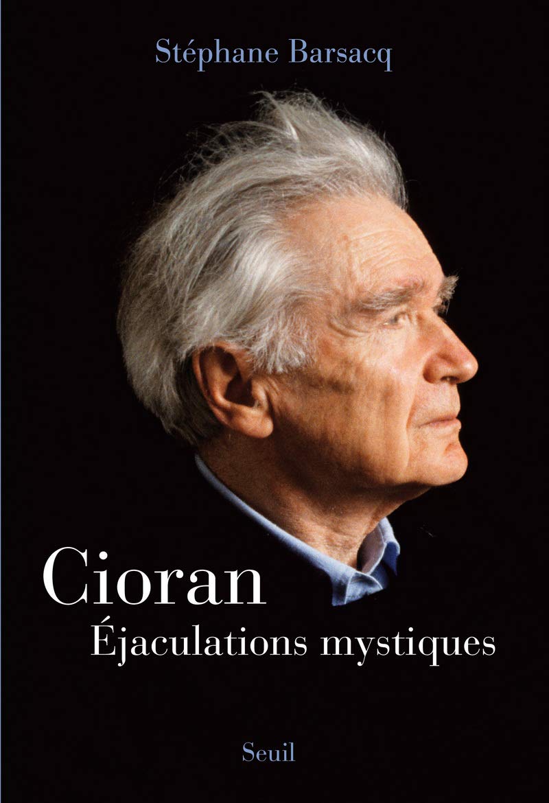 Cioran: Éjaculations mystiques 9782020992978