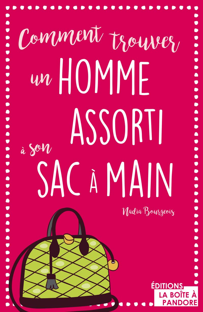 Comment trouver un homme assorti à son sac à main ? 9782390260004