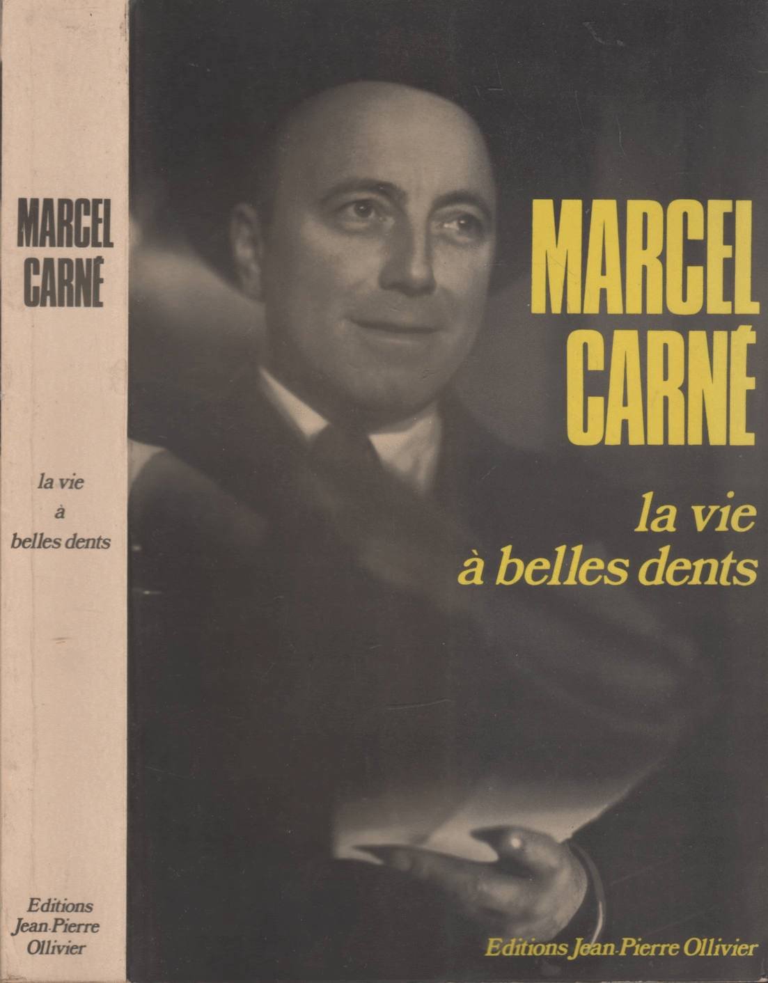 Marcel Carné, la vie à belles dents, souvenirs.