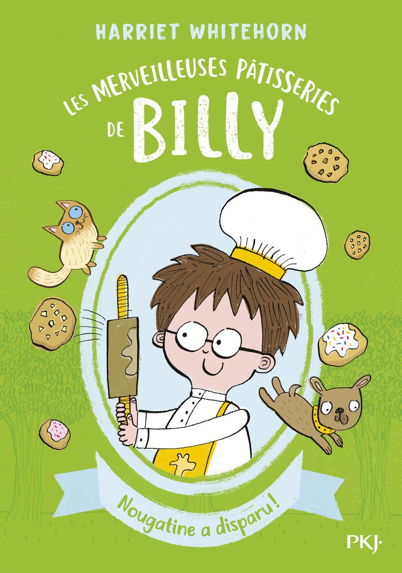 Les merveilleuses pâtisseries de Billy - tome 02 : Nougatine a disparu ! 9782266309752
