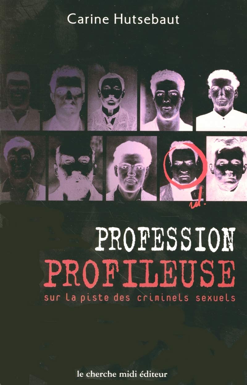 Profession profileuse : Sur la piste des criminels sexuels 9782862748153