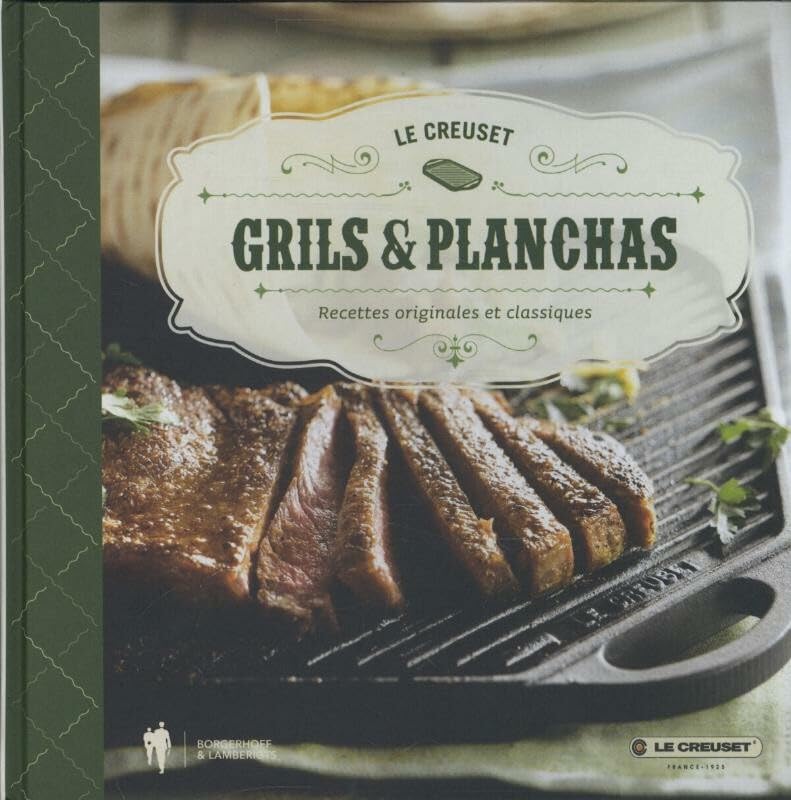 Grill et Planchas - le creuset: recettes originales et classiques 9789089313478