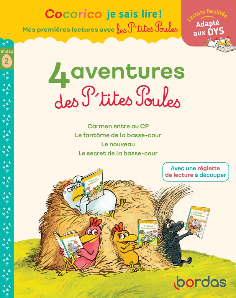 Cocorico Je sais lire ! premières lectures avec les P'tites Poules - 4 aventures des P'tites Poules, niveau 2, adaptées aux DYS 9782047401897