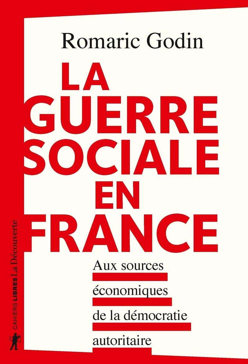 La guerre sociale en France: Aux sources économiques de la démocratie autoritaire 9782348045790