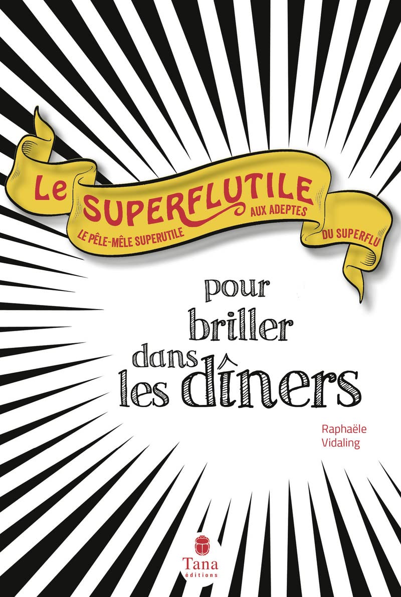 Le Superflutile - Pour briller dans les dîners 9782845679177
