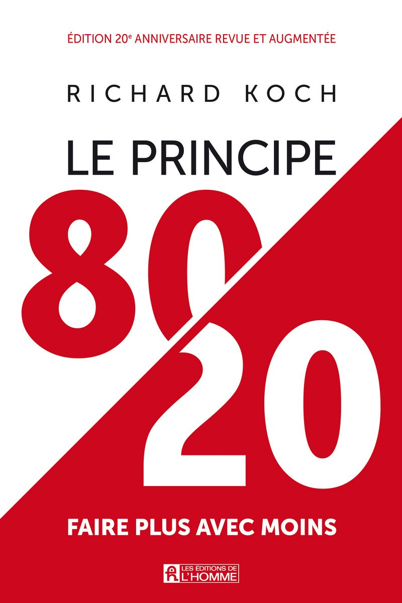 Le principe 80/20 - Edition anniversaire: Faire plus avec moins 9782761950381