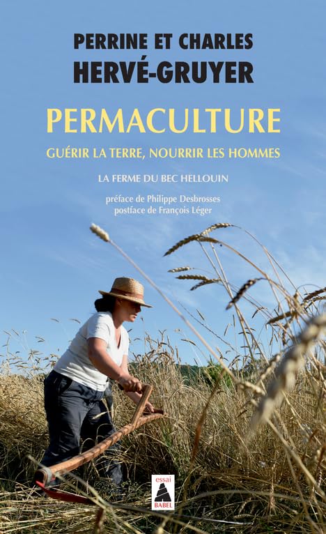 Permaculture: Guérir la terre, nourrir les hommes. 9782330152710