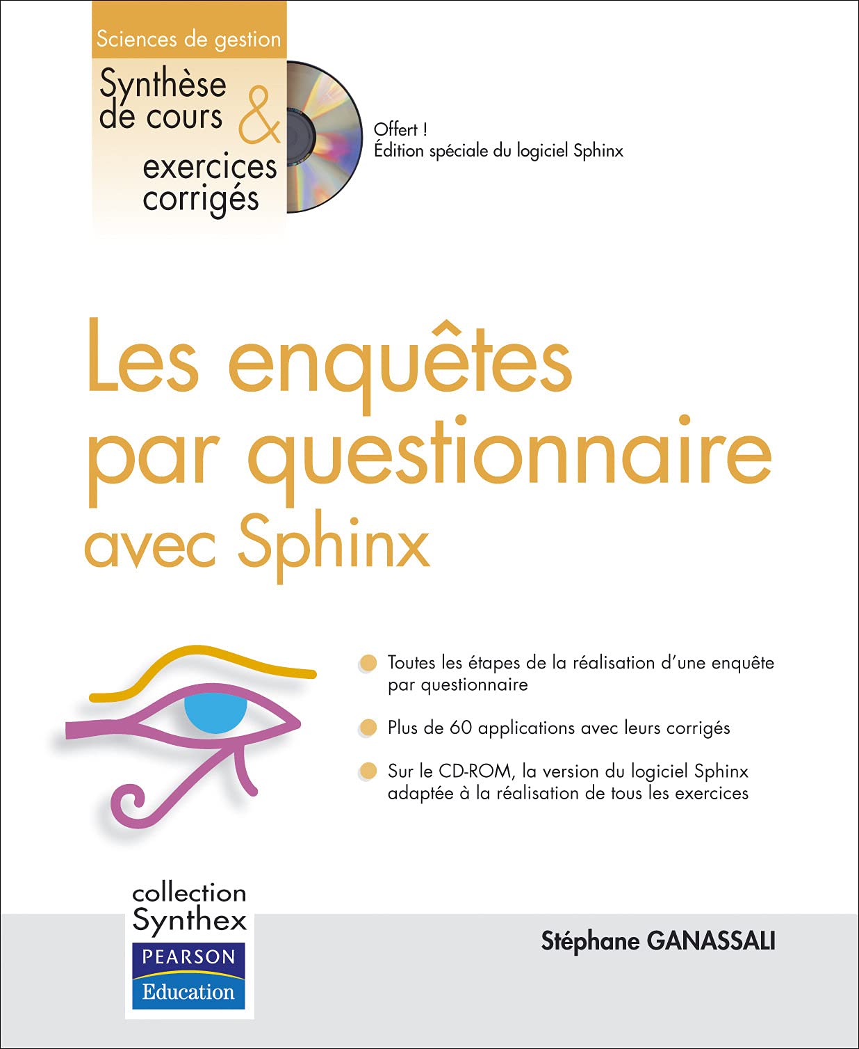 ENQUETES PAR QUESTIONNAIRE AVEC SPHINX SYNTHESE DE COURS & EXERCICES CORRIGES 9782744072147