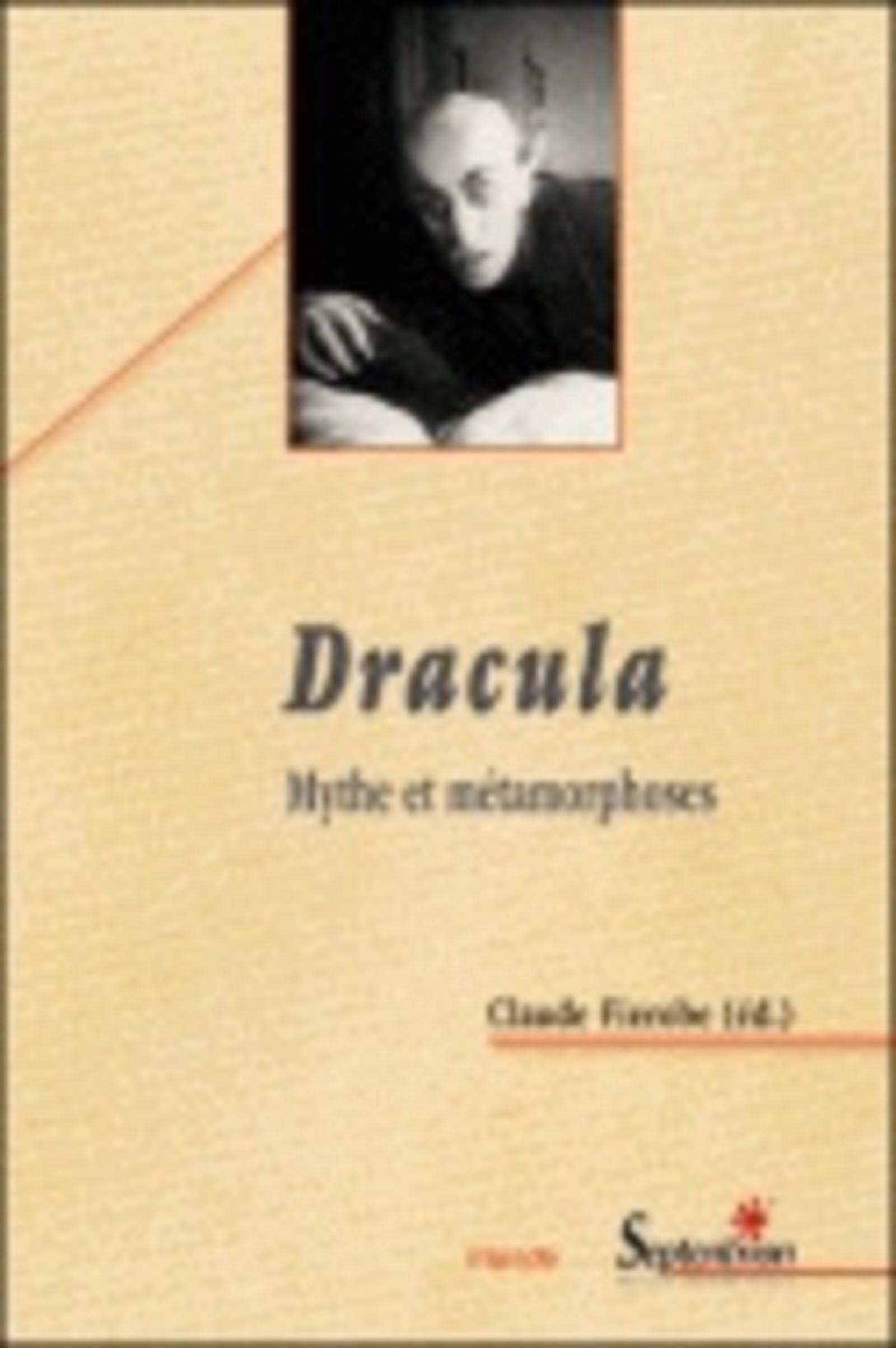 Dracula: Mythe et métamorphoses 9782859399313