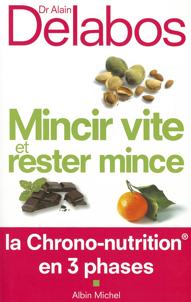 Mincir vite et rester mince: La Chrono-nutrition en 3 phases 9782226217806
