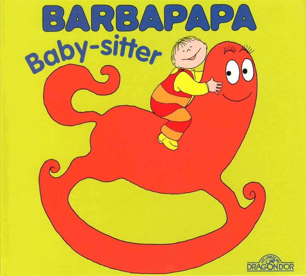 Barbapapa - Baby-sitter - Album illustré - Dès 2 ans 9782878813173