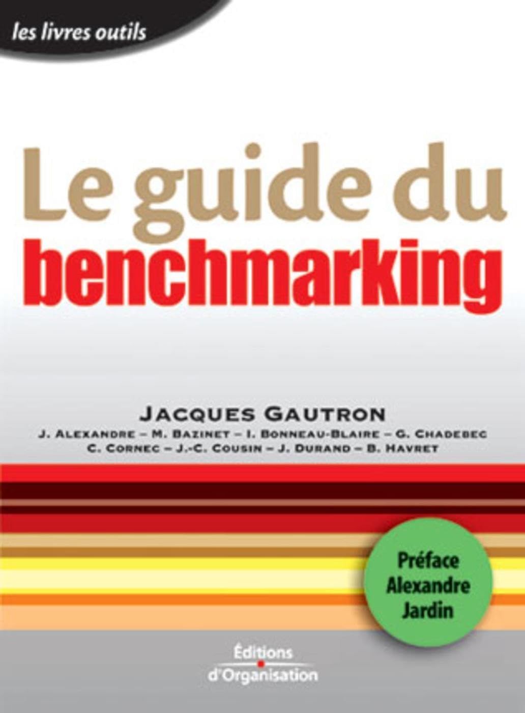 Le Guide du Benchmarking 9782708129221