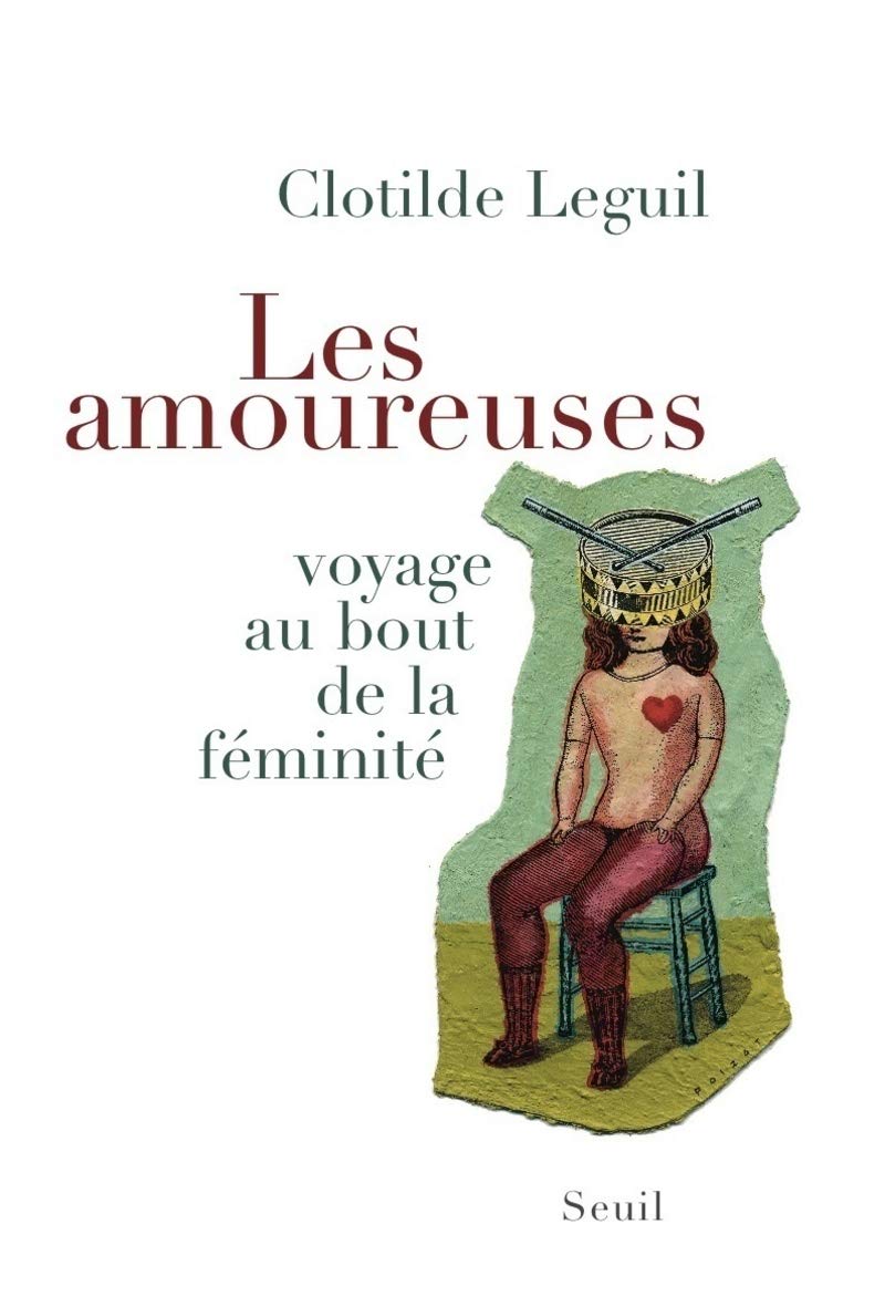Les Amoureuses: Voyage au bout de la féminité 9782020976183
