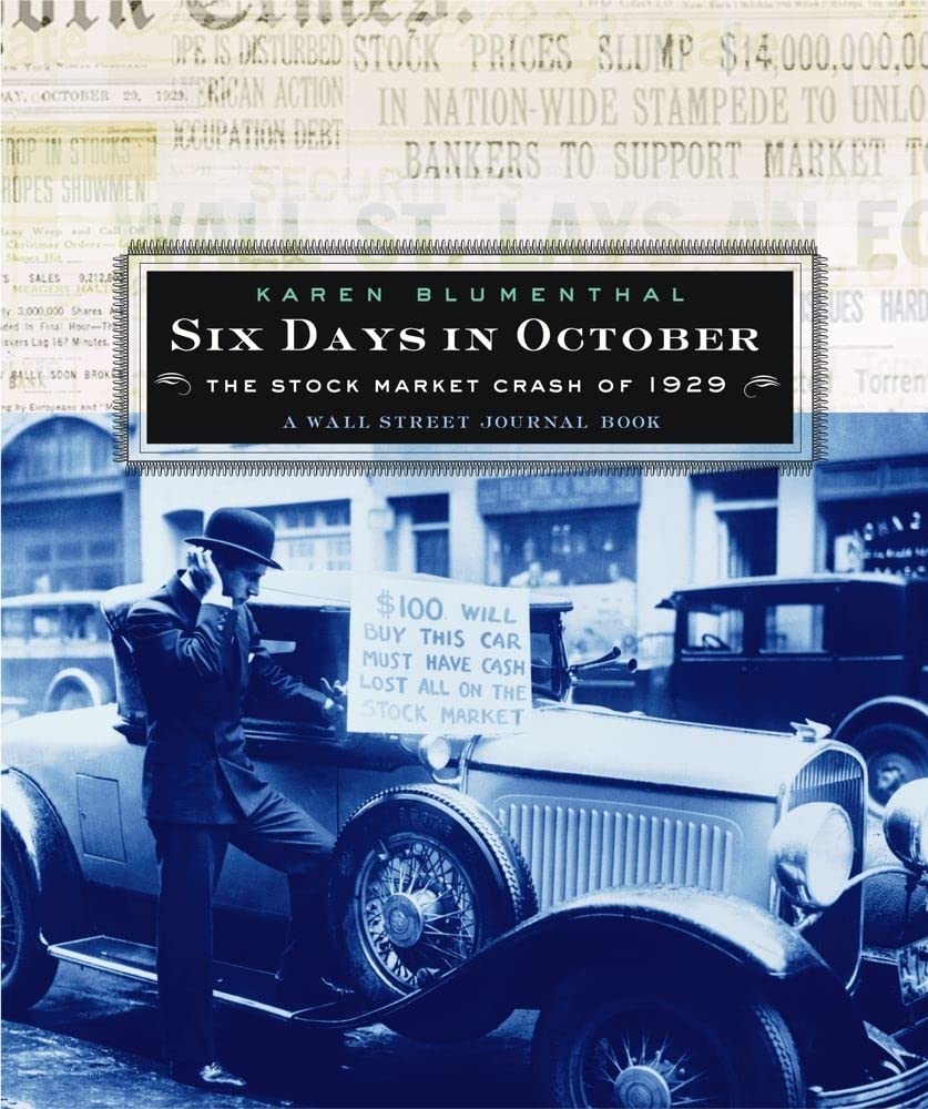 Six Days in October: The Stock Market Crash of 1929; A Wall Street Journal Book for Children 9780689842764