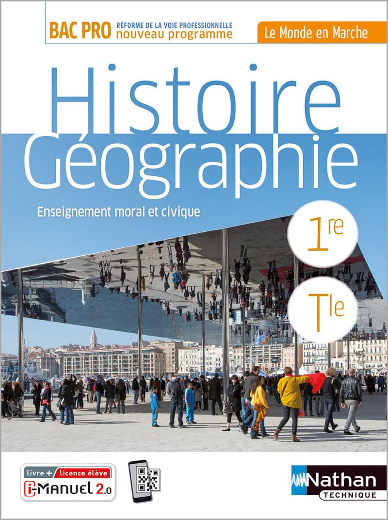 Histoire-Géographie - 1re/Term Bac Pro - Coll. Le Monde en Marche 9782091671116