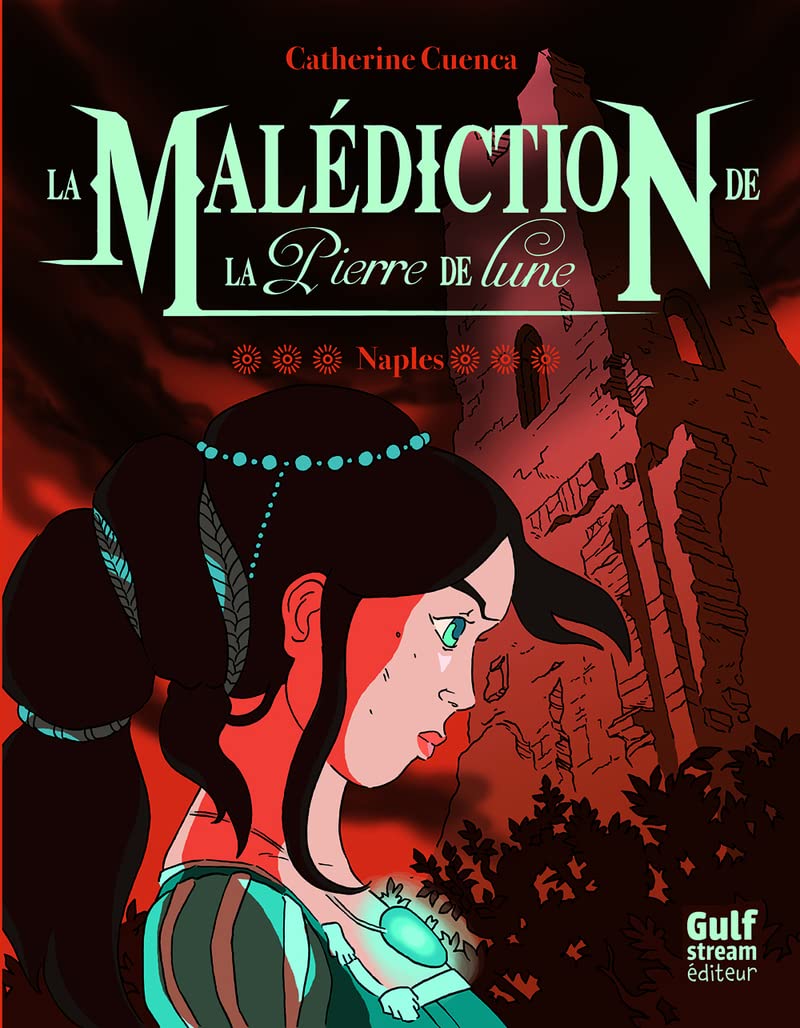 La Malédiction de la Pierre de Lune - tome 3 Naples (3) 9782354882587