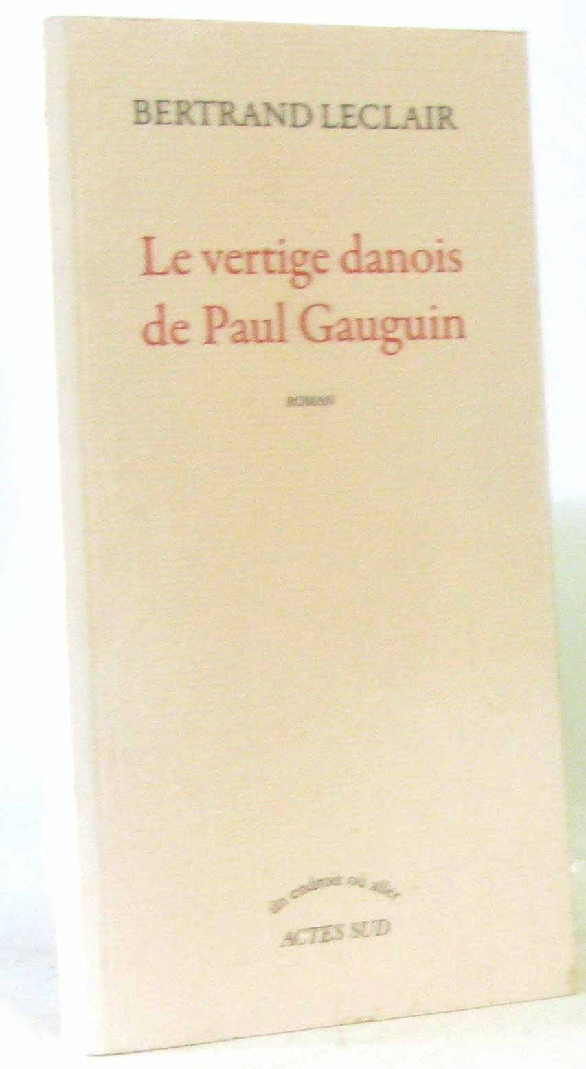 Le vertige danois de Paul Gauguin 9782330027759