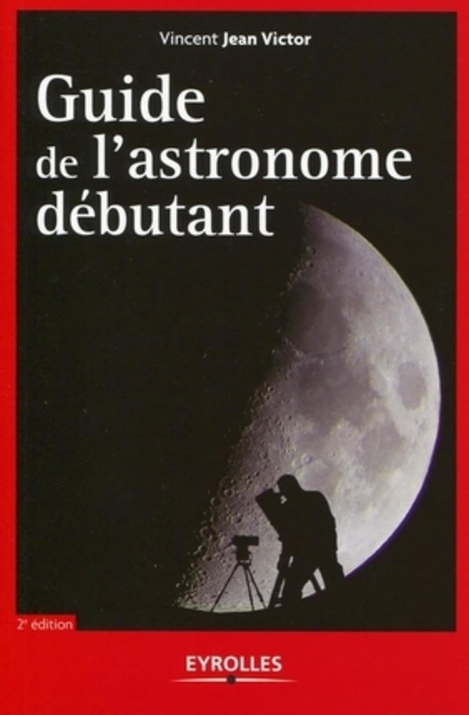 Guide de l'astronome débutant 9782212125733