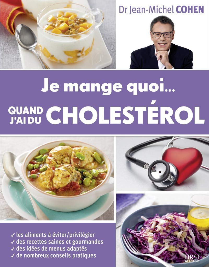 Je mange quoi... Quand j'ai du cholestérol 9782754084826