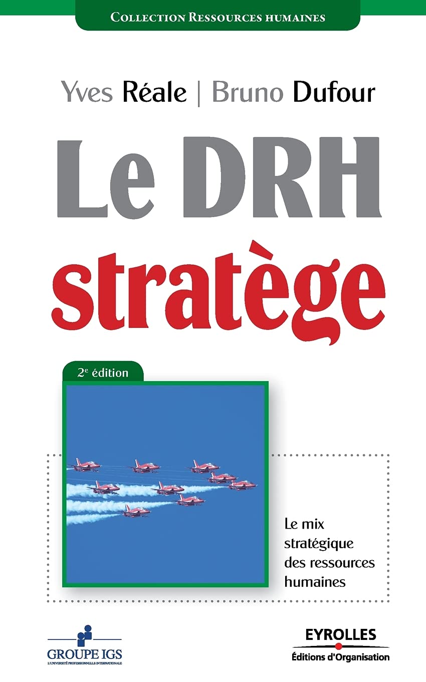 Le DRH stratège: Le mix stratégique des ressources humaines 9782212544473