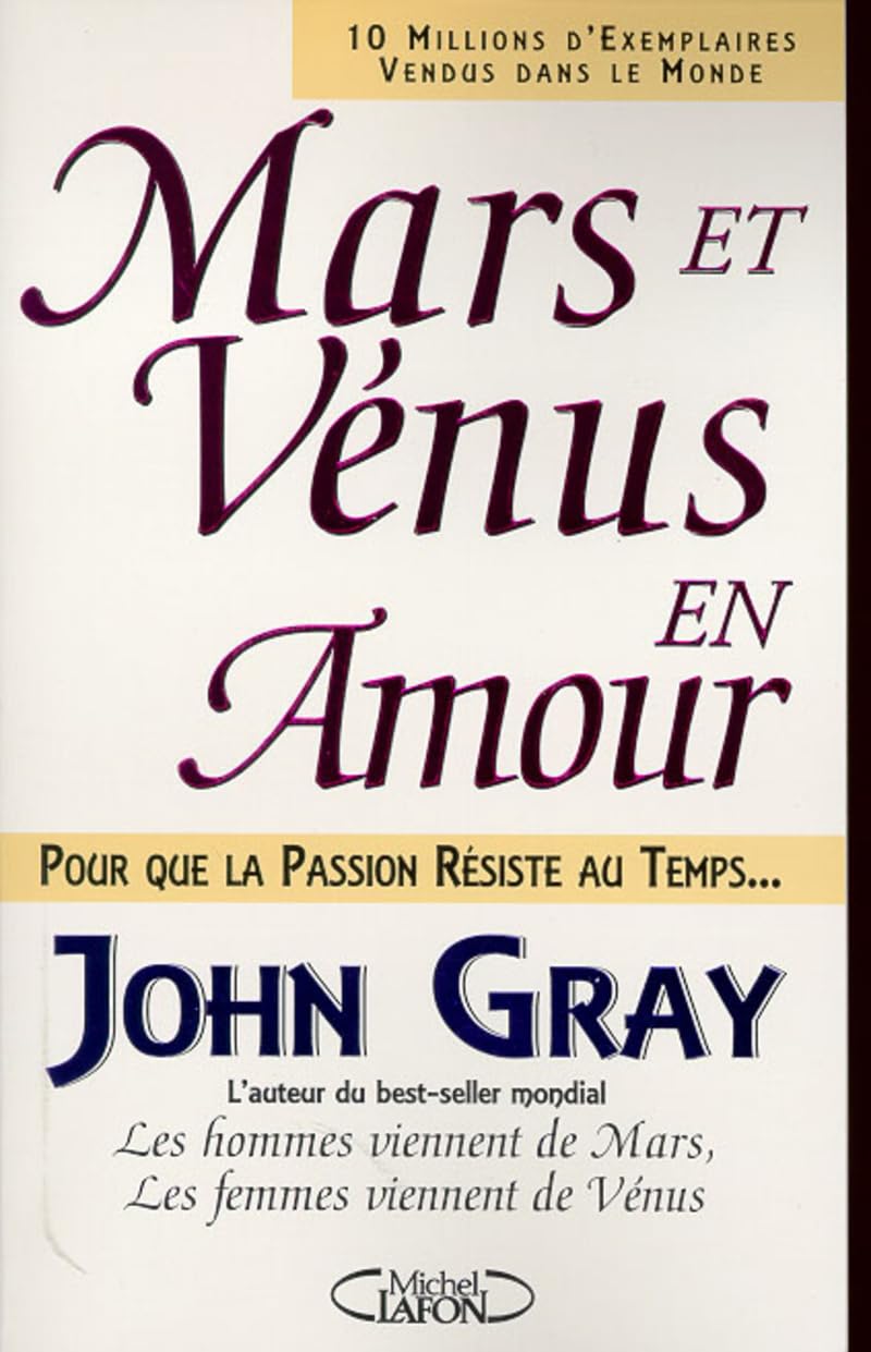Mars et Vénus en amour : pour que la passion résiste au temps (traduit de l'américain par Anne Lavédrine) 9782840984641