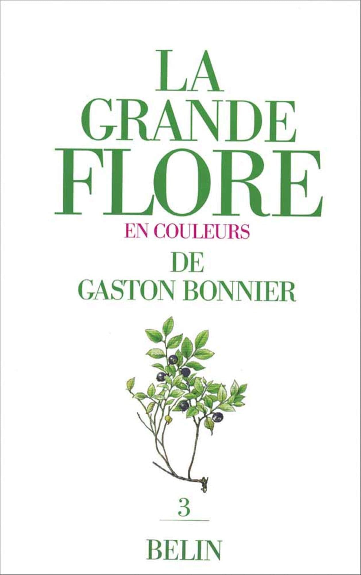 La Grande flore en couleurs de Gaston Bonnier, tome 3. Texte 9782701113630