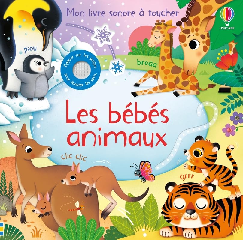 Les bébés animaux - Mon livre sonore à toucher - Dès 1 an 9781835401859
