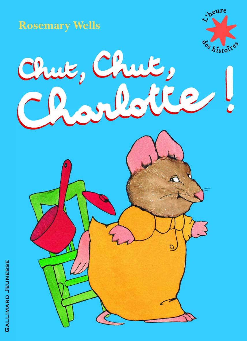 Chut, chut, Charlotte! - L'heure des histoires - De 3 à 7 ans 9782070632367
