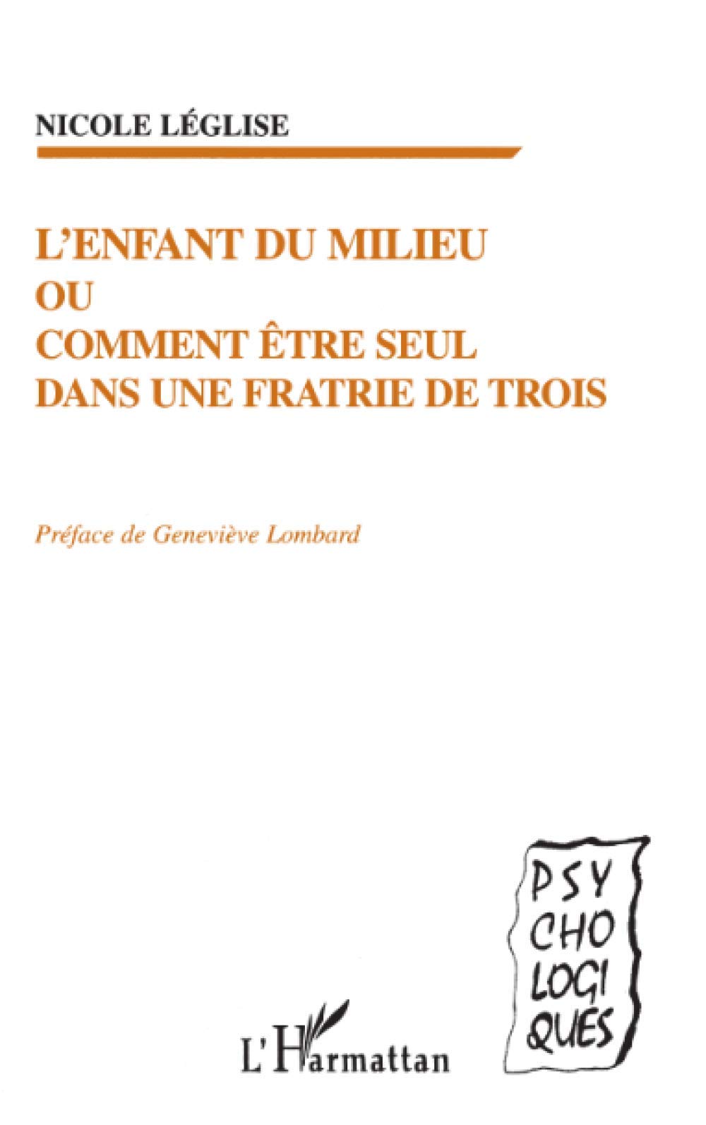 L'ENFANT DU MILIEU OU COMMENT ETRE SEUL DANS UNE FRATRIE DE TROIS 9782738479341