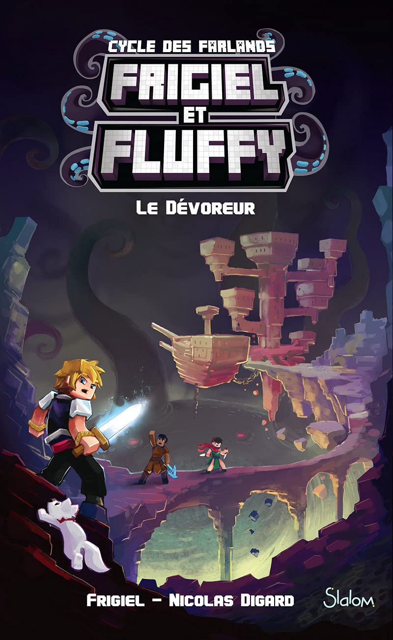 Frigiel et Fluffy, Le Cycle des Farlands, tome 2 : Le Dévoreur - Minecraft 9782375541210